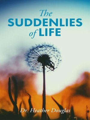 cover image of The Suddenlies of Life